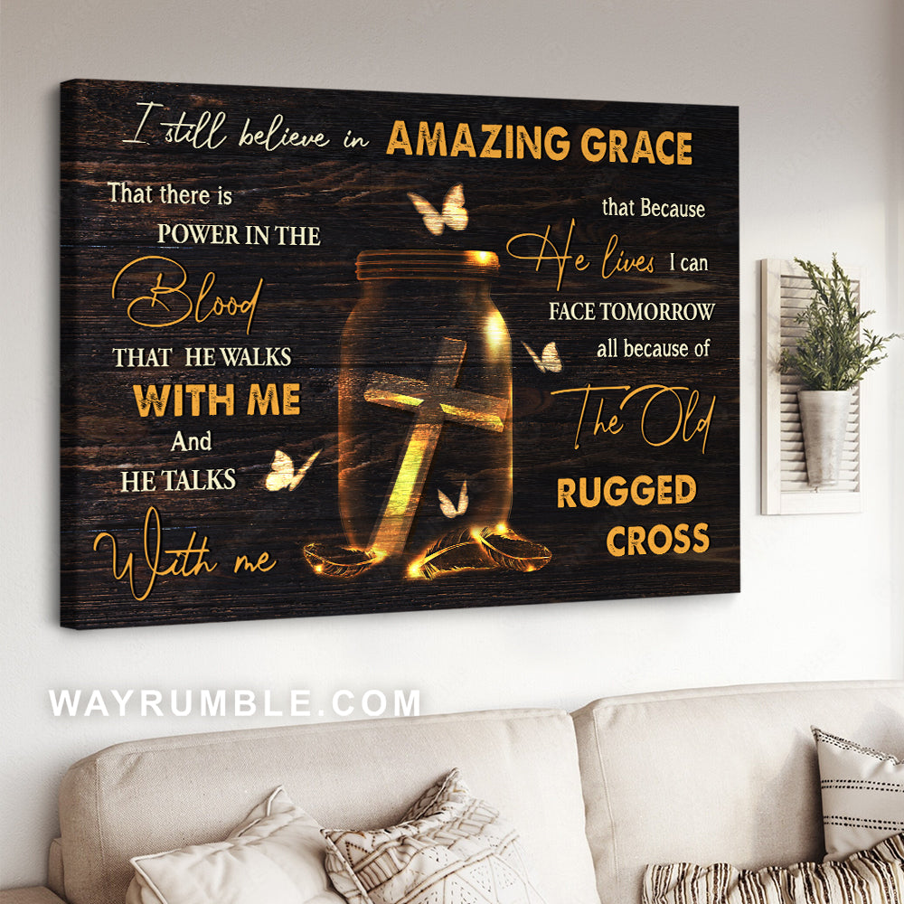 Golden cross, Magic bottle, Butterfly, I still believe in amazing grace - Jesus Landscape Canvas Prints, Christian Wall Art