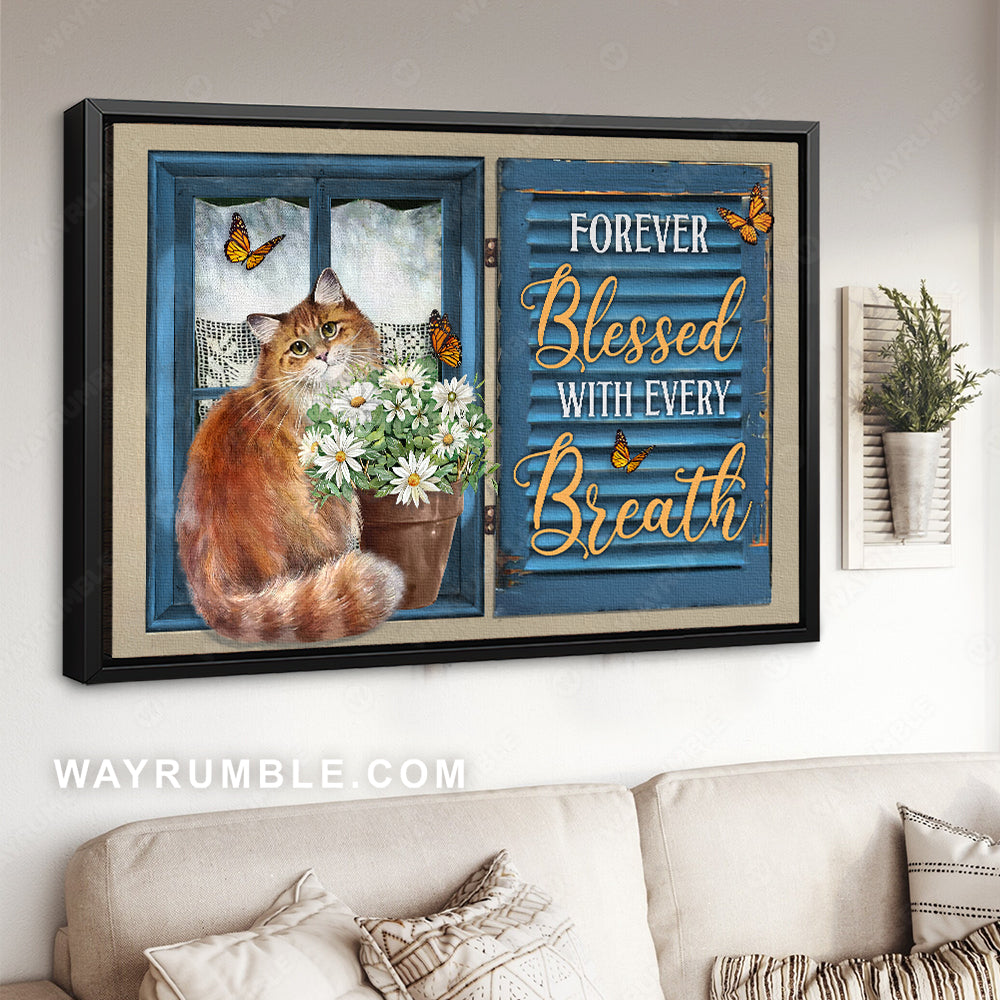 Brown cat, Daisy vase, Blue window, Forever blessed with every breath - Jesus Landscape Canvas Prints, Christian Wall Art