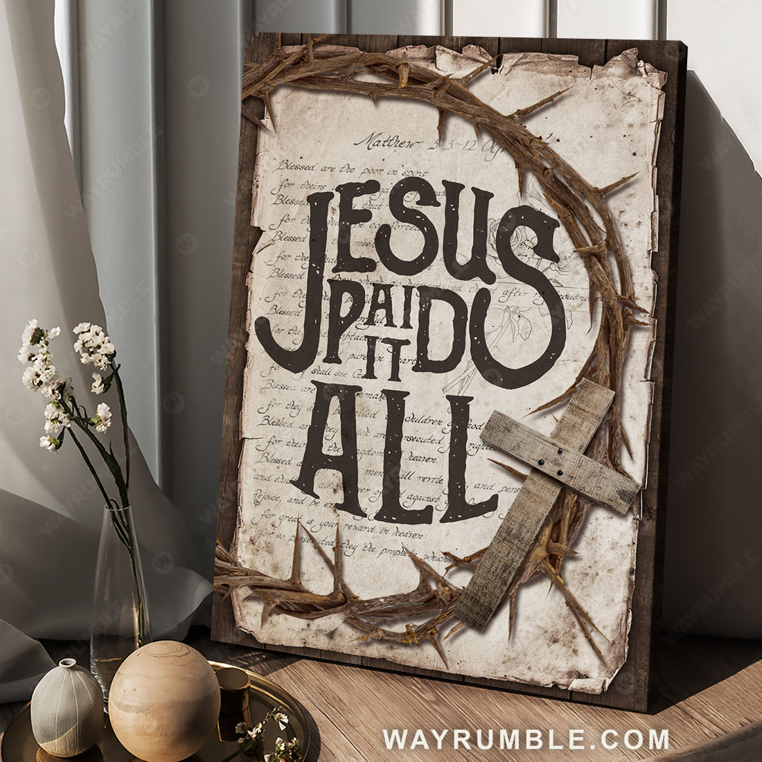 Amazing crown of thorn, Wooden cross, Jesus paid it all - Jesus Portrait Canvas Prints, Christian Wall Art