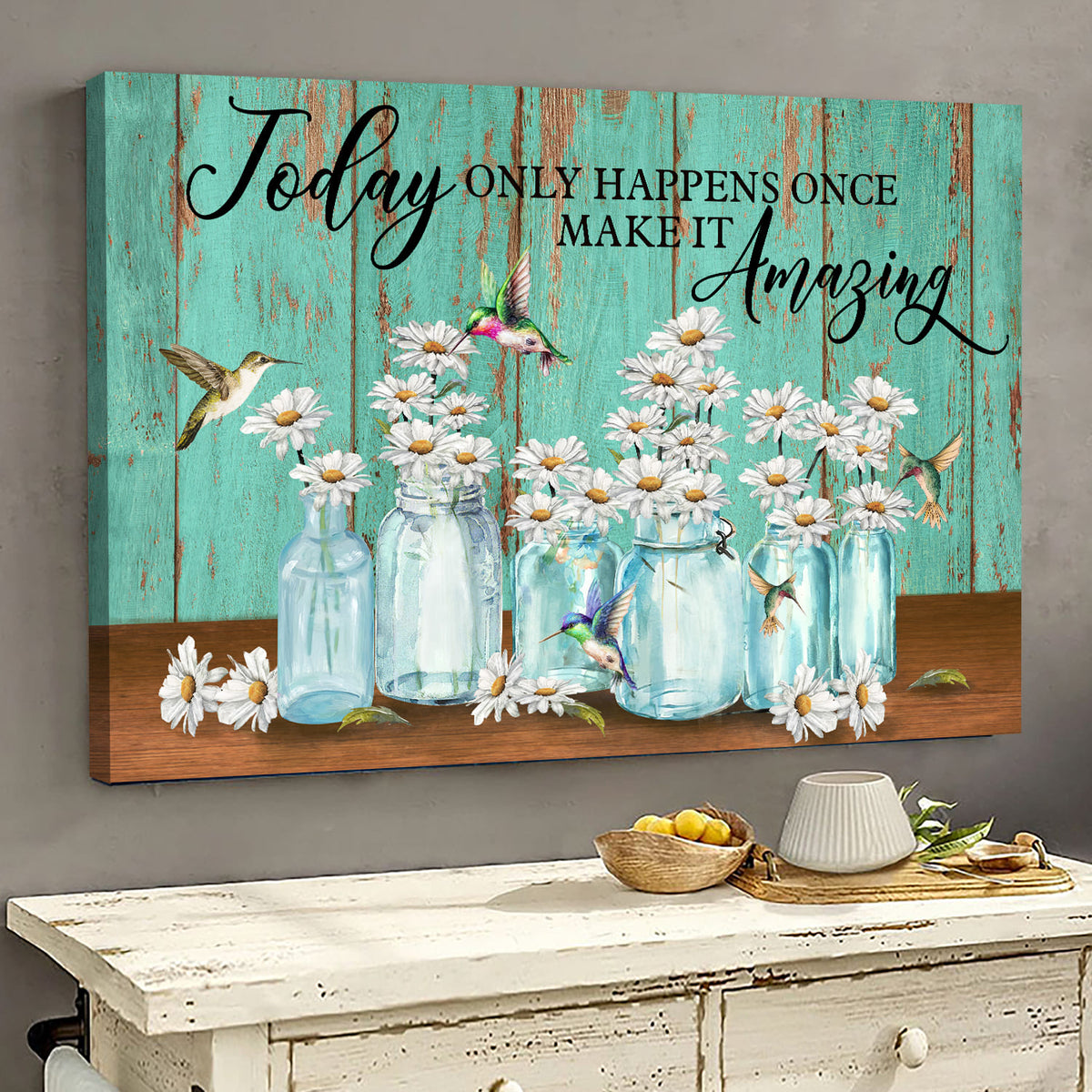 Daisy Flower Vase, Hummingbird, Today only happens once - Jesus Landscape Canvas Prints, Wall Art