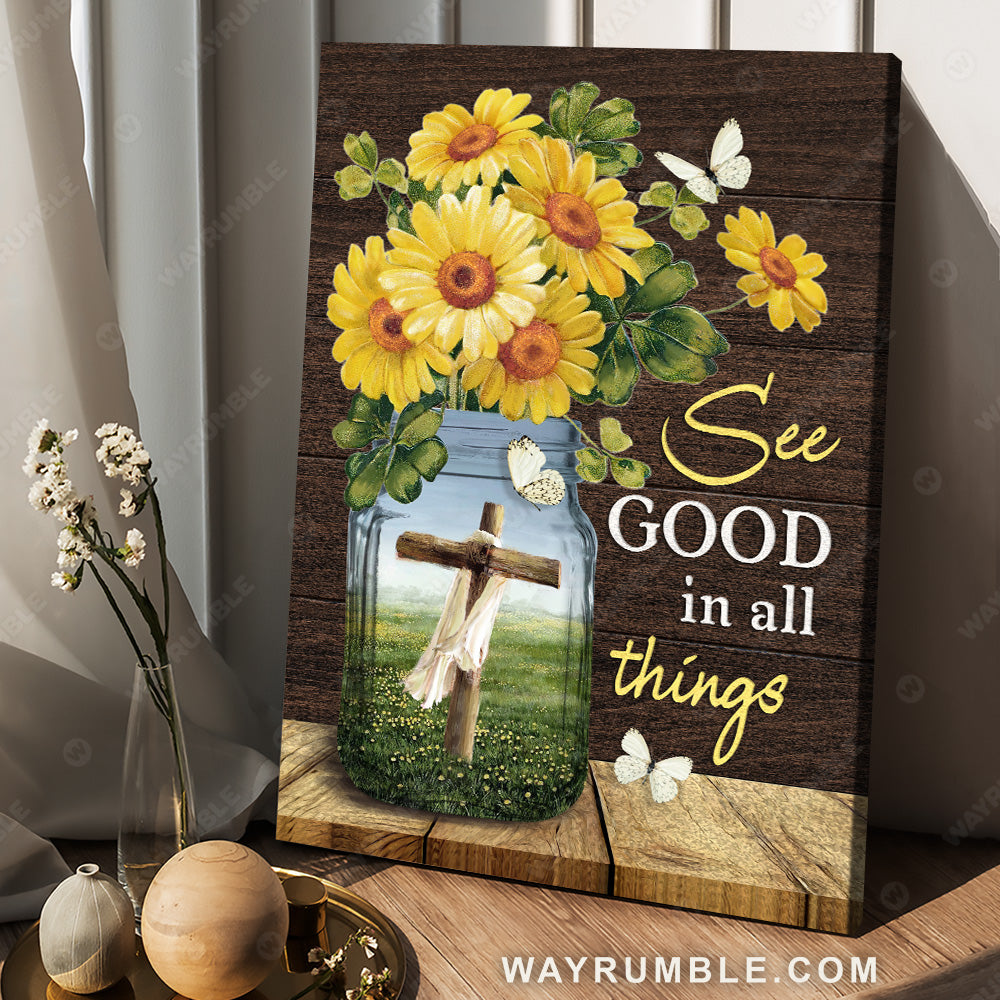 Yellow daisy drawing, Pretty butterfly, Wooden cross, See good in all things - Jesus Portrait Canvas Prints, Christian Wall Art