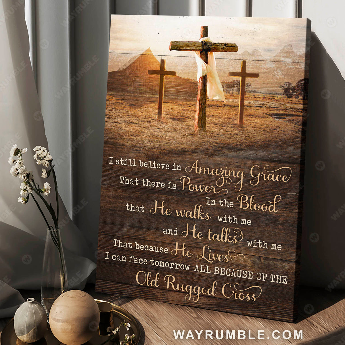 The three crosses, Old barn house, Mountain painting, I still believe in Amazing Grace - Jesus Portrait Canvas Prints, Christian Wall Art