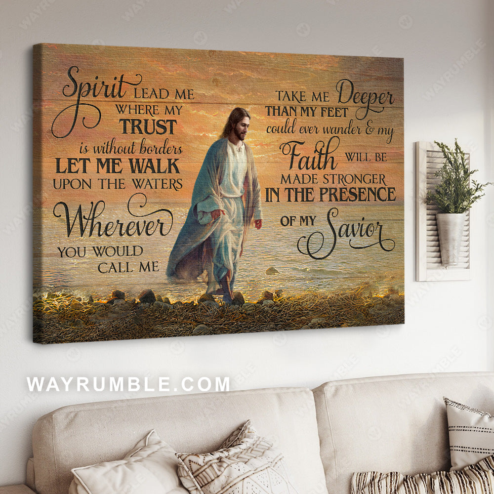 Jesus walking, Beautiful beach, Sunset, Spirit lead me where my trust is without borders - Jesus Landscape Canvas Prints, Christian Wall Art