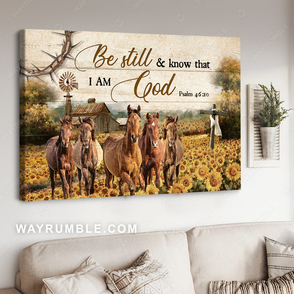 Horse farm, Watercolor sunflower, Fall drawing, Be still and know that I am God - Jesus Landscape Canvas Prints, Christian Wall Art