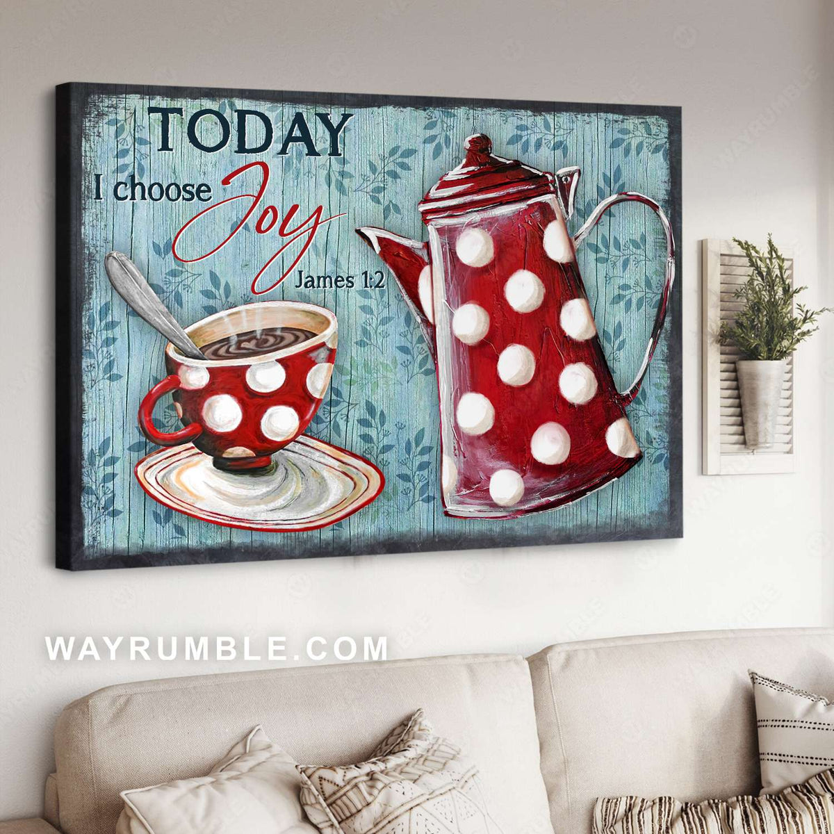 Hot coffee, Coffee cup, Water kettle, Today I choose joy - Jesus Landscape Canvas Prints, Christian Wall Art