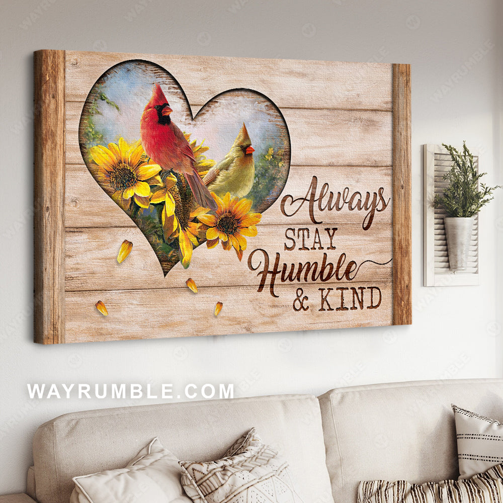 Heart frame, Colorful cardinal, Yellow daisy, Always stay humble and kind - Jesus Landscape Canvas Prints, Christian Wall Art