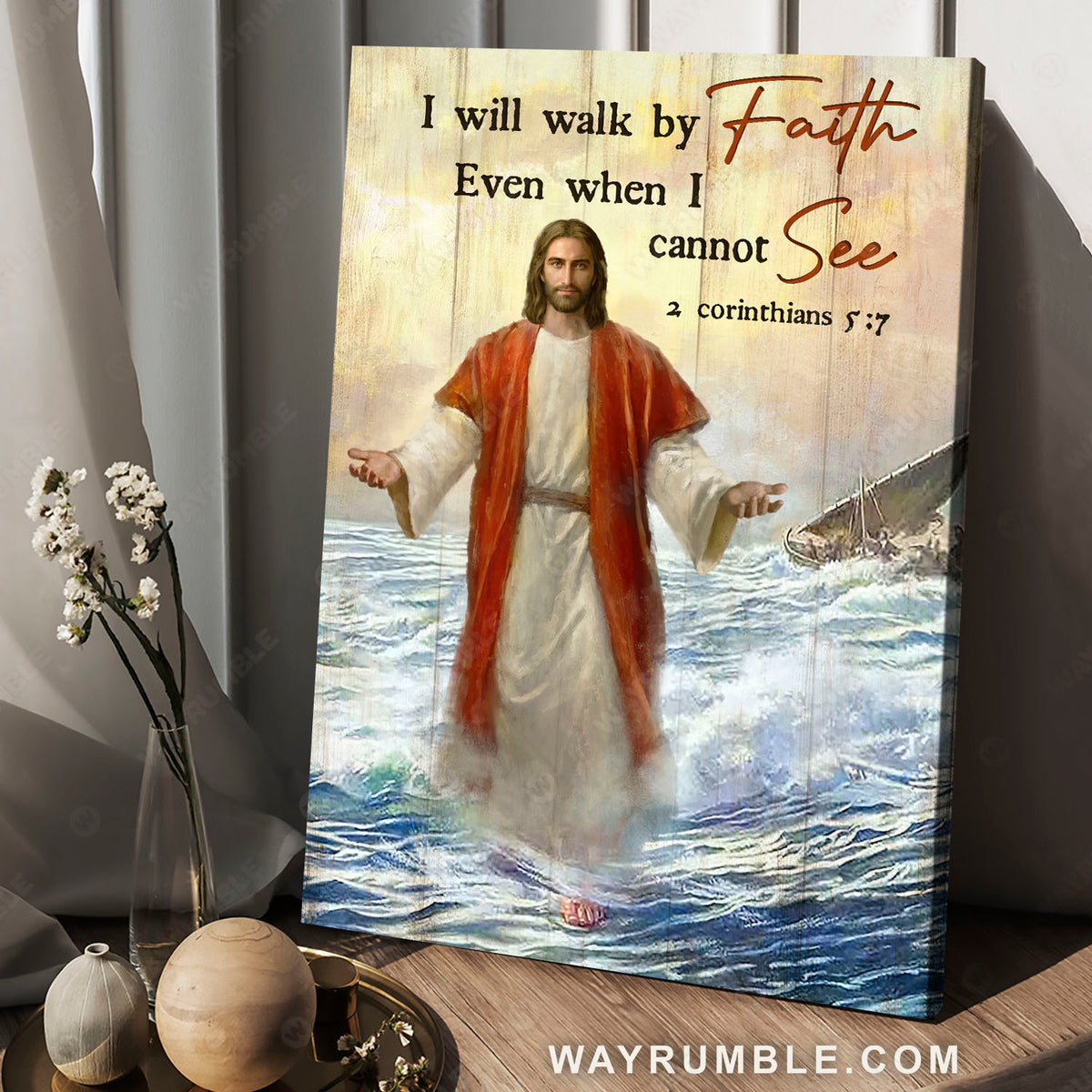 Jesus walks on water, Ocean wave, Sailing boat, I will walk by faith - Jesus Portrait Canvas Prints, Christian Wall Art
