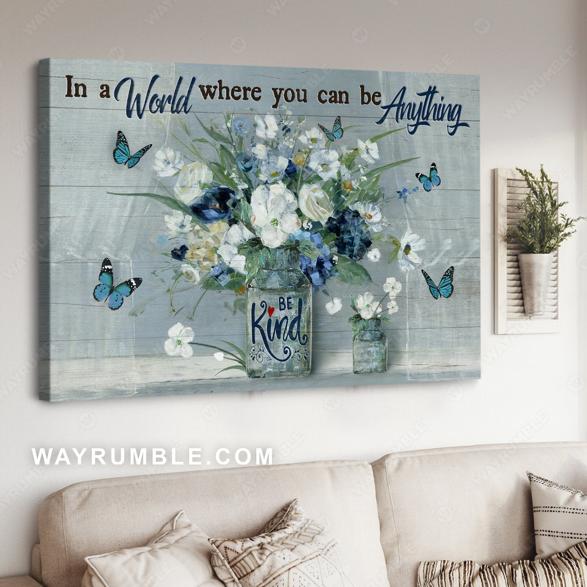 White flower vase, Pretty butterfly, In a world where you can be anything - Jesus Landscape Canvas Prints, Christian Wall Art