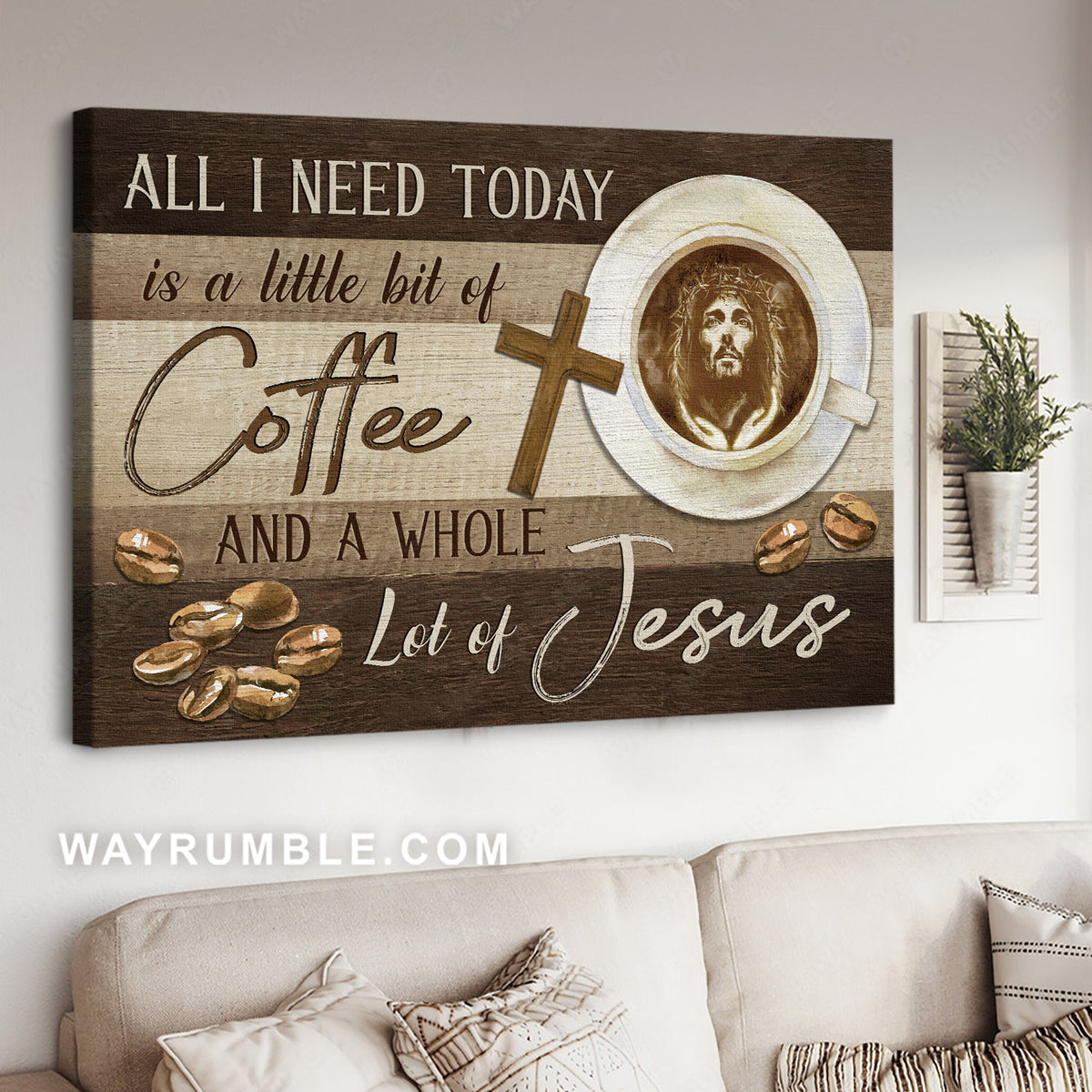 Coffee cup, Coffee beans, Jesus art, All I need today - Jesus Landscape Canvas Prints, Christian Wall Art