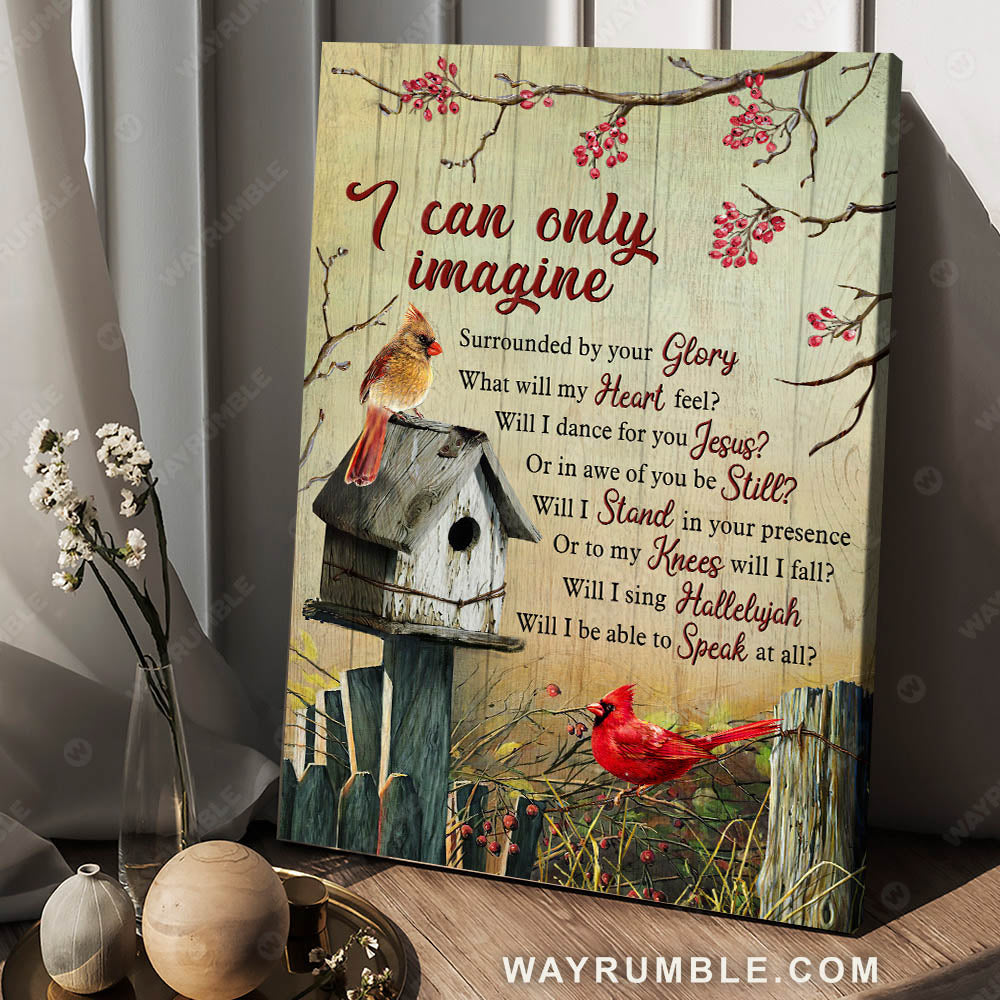 Cardinal painting, Bird house, Cranberry tree, I can only imagine - Jesus Portrait Canvas Prints, Christian Wall Art