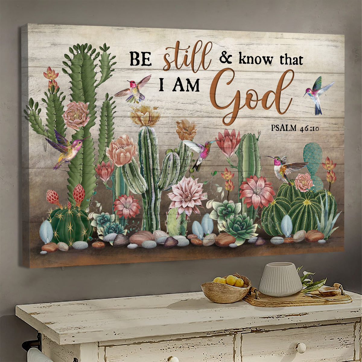 Cactus, Hummingbird, Be still &amp; know that I am God - Jesus Landscape Canvas Prints, Wall Art