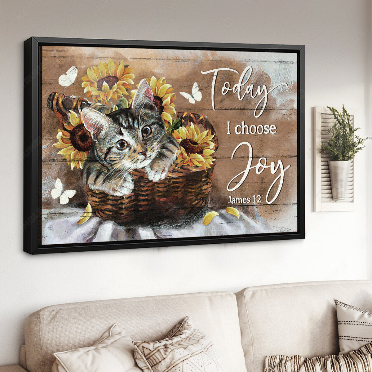 Brown cat, Bamboo basket, Sunflower vase, Today I choose joy - Jesus Landscape Canvas Prints, Christian Wall Art