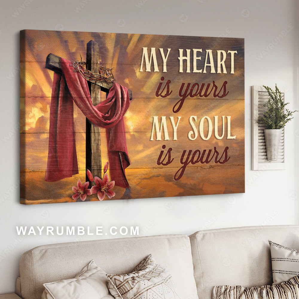 Big cross, Crown of thorn, Red lily flower, My heart is yours, My soul is yours - Jesus Landscape Canvas Prints, Christian Wall Art