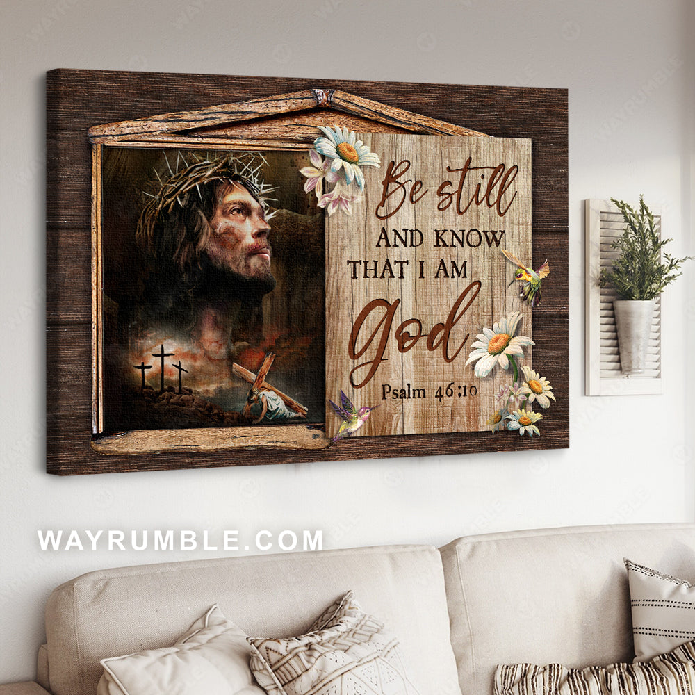 Beautiful window, Jesus drawing, Daisy, Be still and know that I am God - Jesus Landscape Canvas Prints, Christian Wall Art