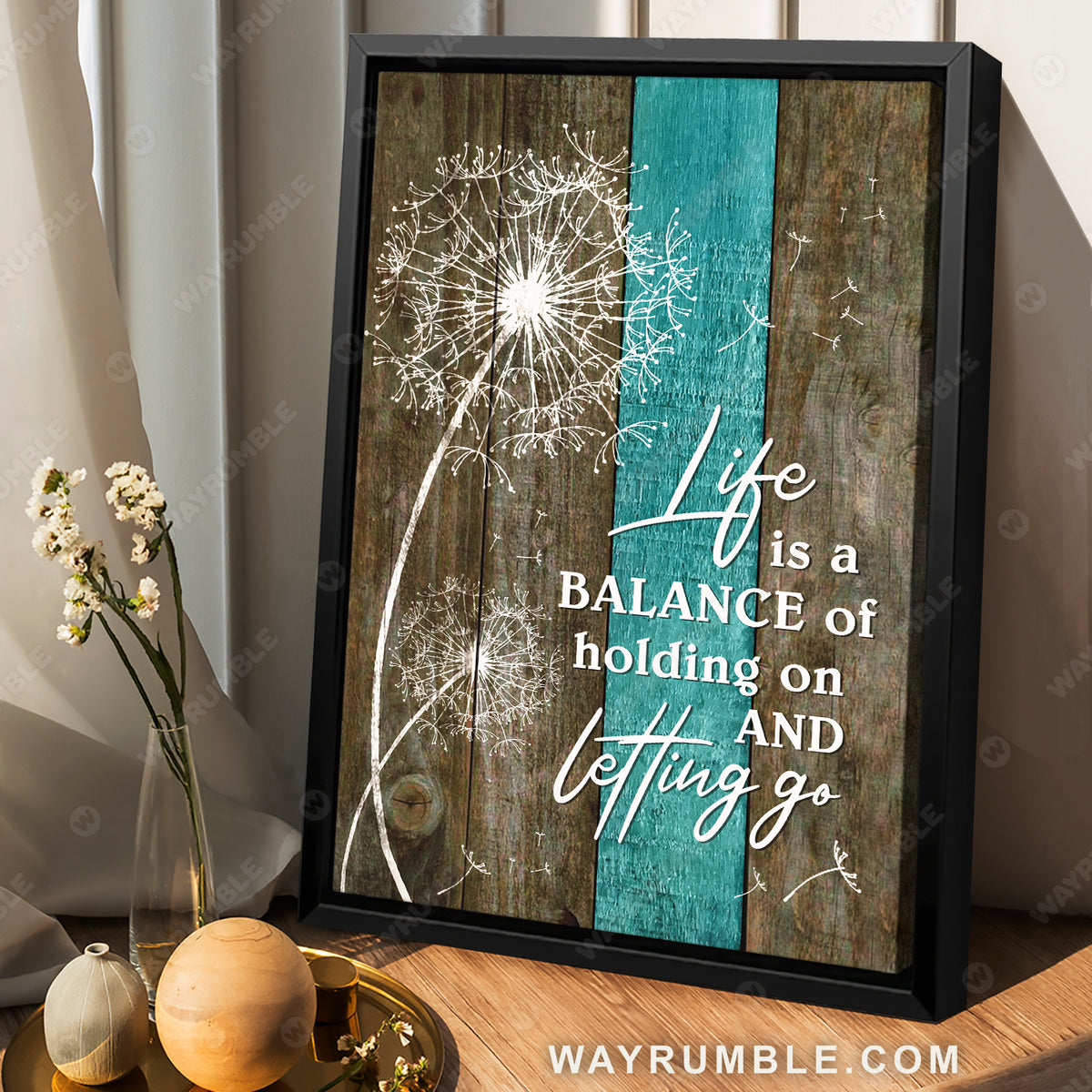 Dandelion painting, Teal wooden background, Life is a balance of holding on and letting go - Jesus Portrait Canvas Prints, Christian Wall Art