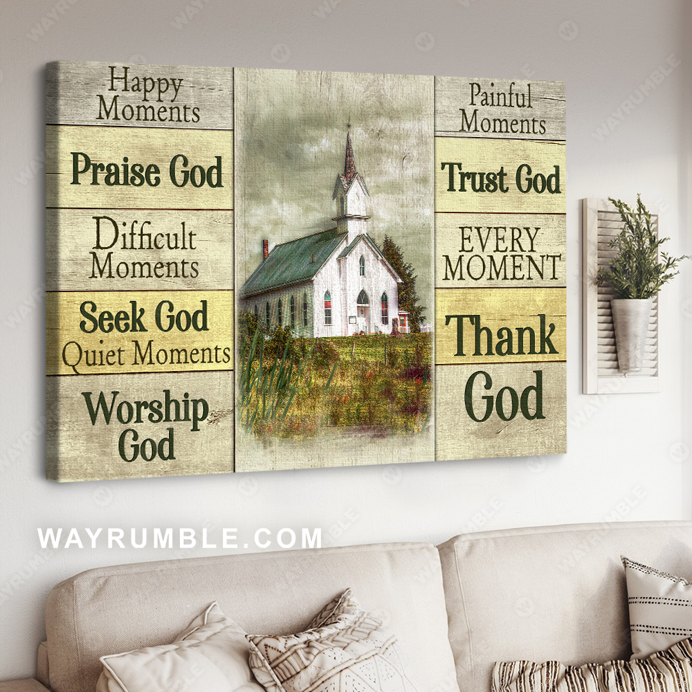 Beautiful church, Dark cloud, Green meadow, Happy moments praise God, Every moment thank God - Jesus Landscape Canvas Prints, Christian Wall Art