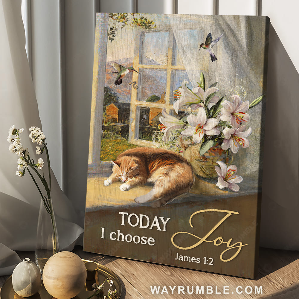 Sunny day, Sleeping cat, Lily flower vase, Today I choose joy - Jesus Portrait Canvas Prints, Christian Wall Art