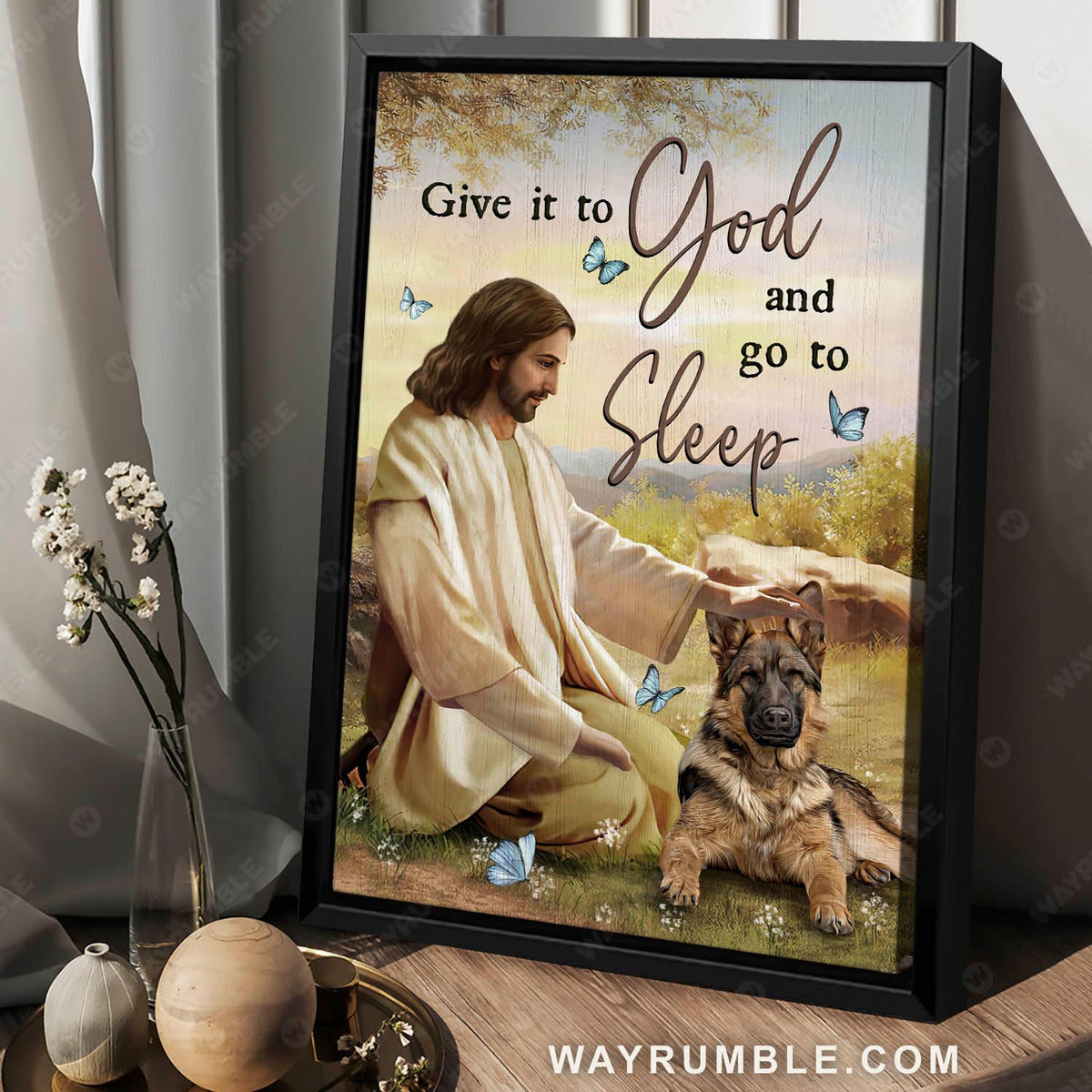 Jesus painting, German Shepherd, In the hand of Jesus, On the beautiful hill, Give it to God and go to sleep - Jesus Portrait Canvas Prints, Christian Wall Art