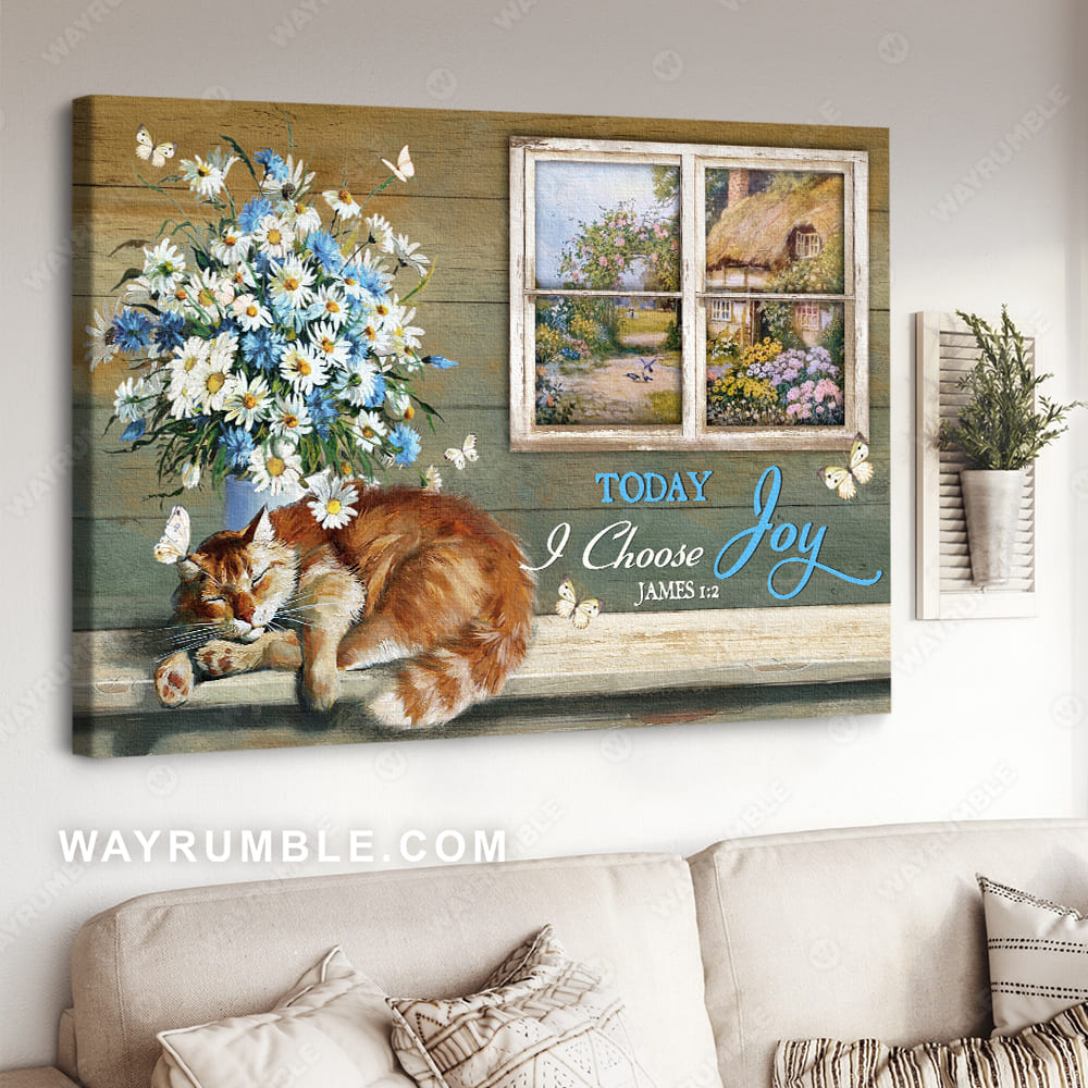 Cute cat, White daisy drawing, Countryside painting, Today I choose joy - Jesus Landscape Canvas Prints, Christian Wall Art