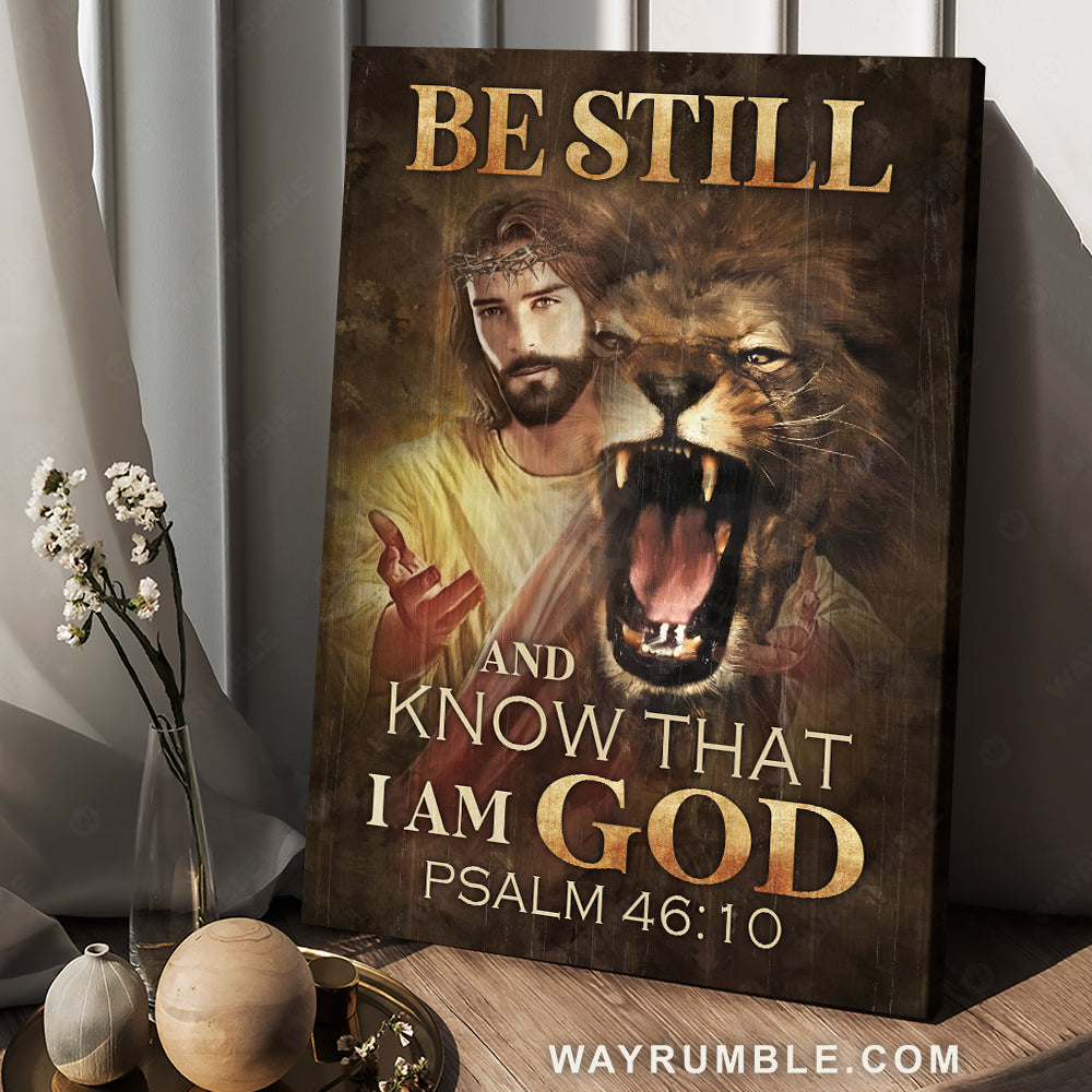 Angry lion, Lion of Judah, Jesus painting, Be still and know that I am God - Jesus Portrait Canvas Prints, Christian Wall Art