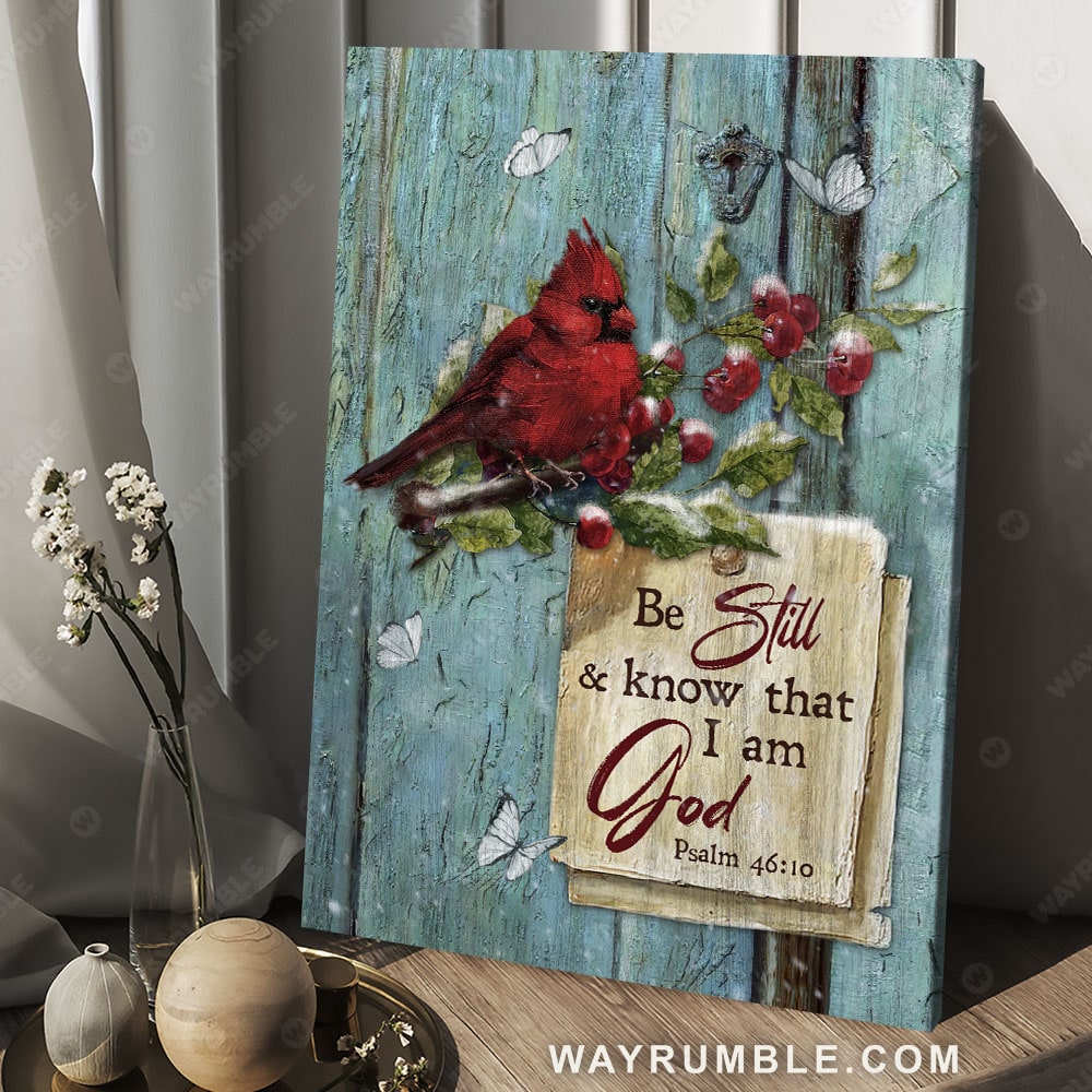 Cute cardinal, Red cranberry, Butterfly, Be still and know that I am God - Jesus Portrait Canvas Prints, Christian Wall Art