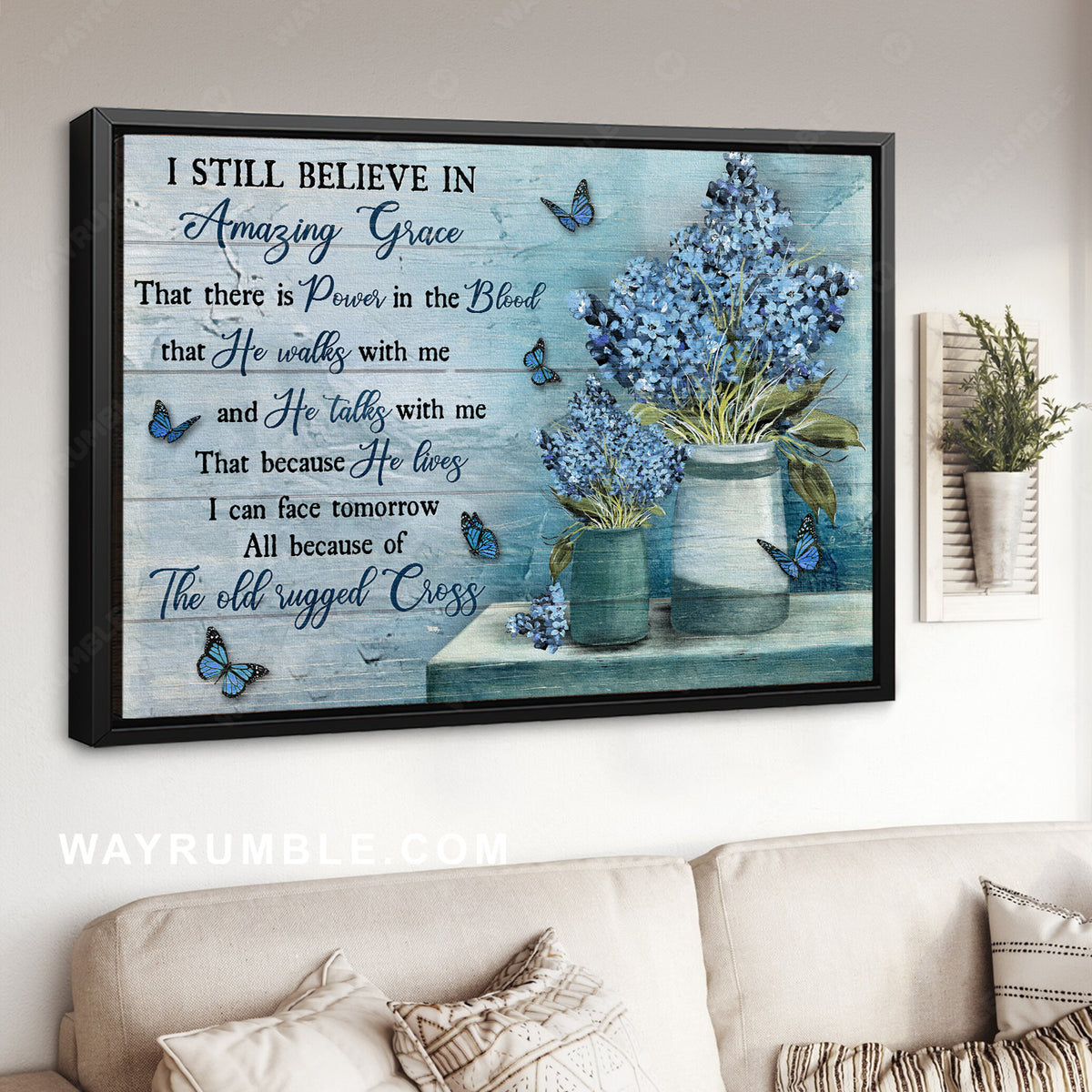 Baby flower vase, Blue butterfly, I still believe in amazing grace - Jesus Landscape Canvas Prints, Home Decor Wall Art