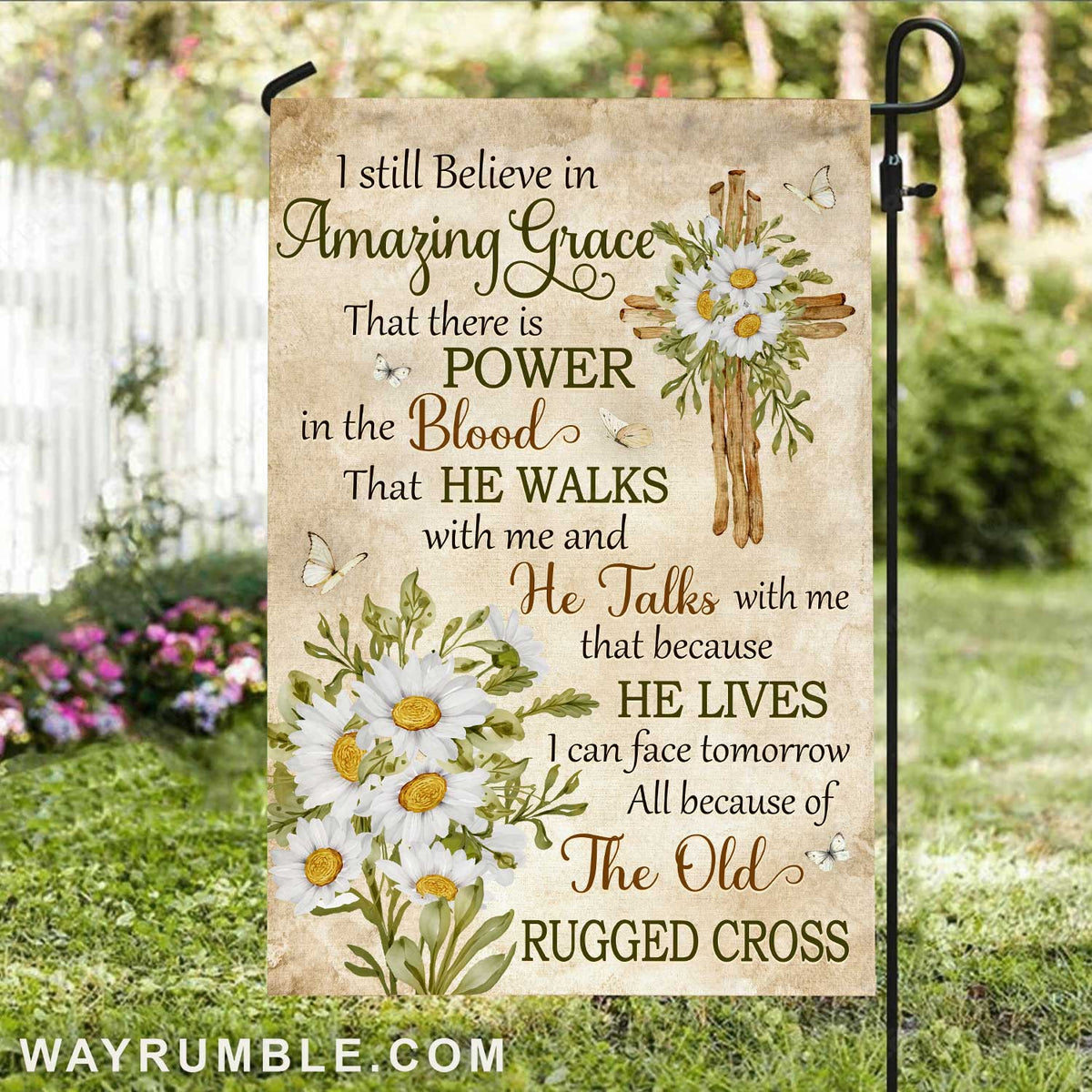 Flower cross, Stunning daisy, White butterfly, I still believe in amazing grace - Jesus Flag