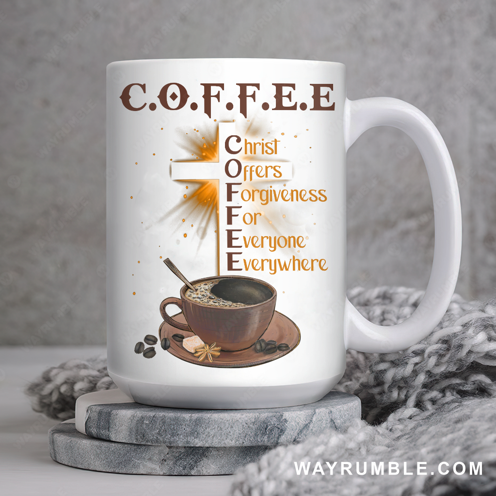 Coffee cup, Gift for coffee lover, Cross, Christ offers forgiveness for everyone - Jesus White Mug