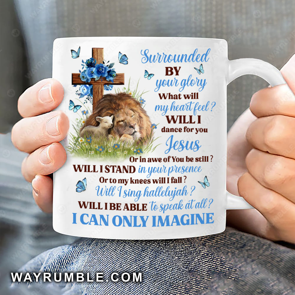 Peaceful time, The lion and the lamb, Wooden cross and blue flower, I can only imagine - Jesus White Mug