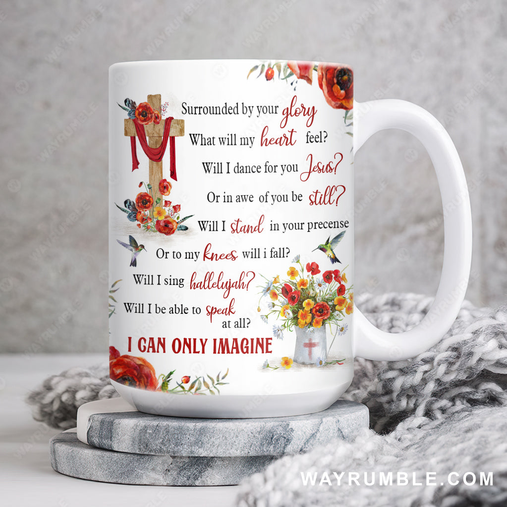 Poppy flower drawing, Colorful hummingbird, Cross, I can only imagine - Jesus White Mug