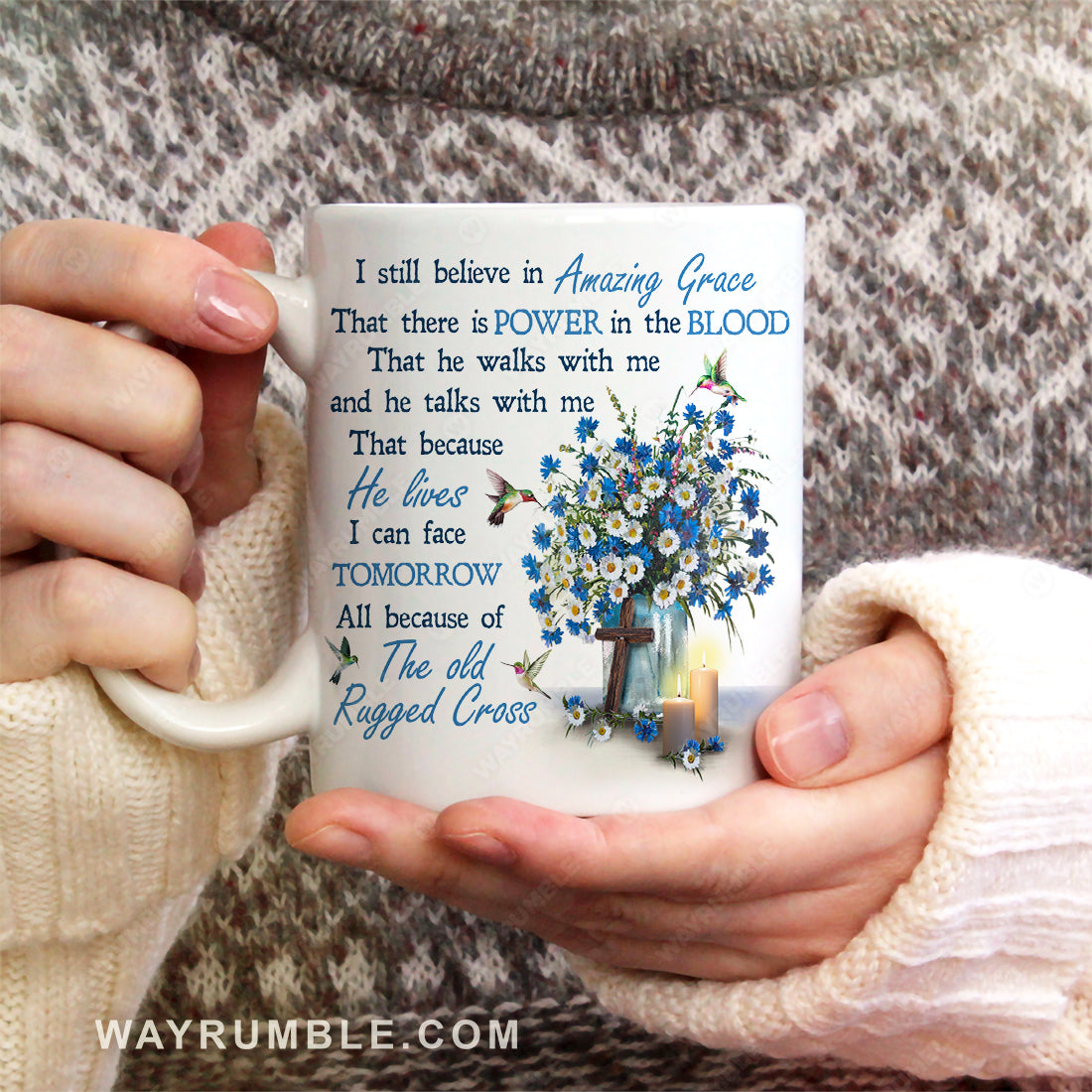Brilliant flower, Cross symbol, Hummingbird, White candle, I still believe in amazing grace - Jesus White Mug