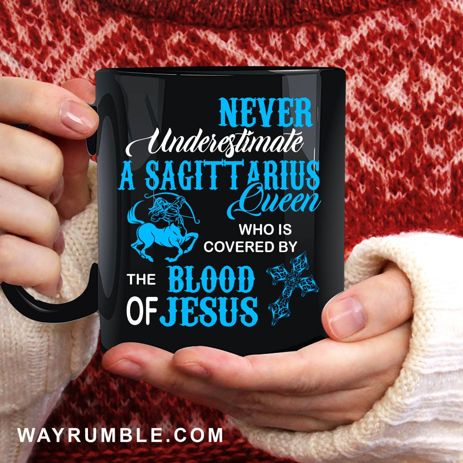 Never underestimate a Sagittarius Queen who is covered by the blood of Jesus - Jesus Black Mug