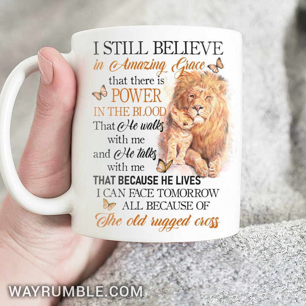 Watercolor lion, Orange butterfly, I still believe in amazing grace - Jesus White Mug
