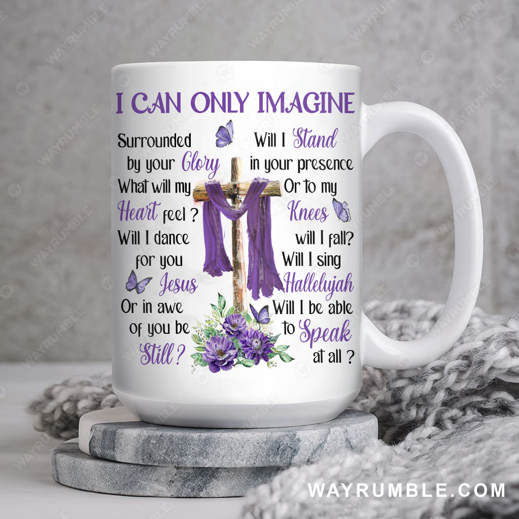 Purple lotus flower, Wooden cross, Beautiful butterfly, I can only imagine - Jesus White Mug