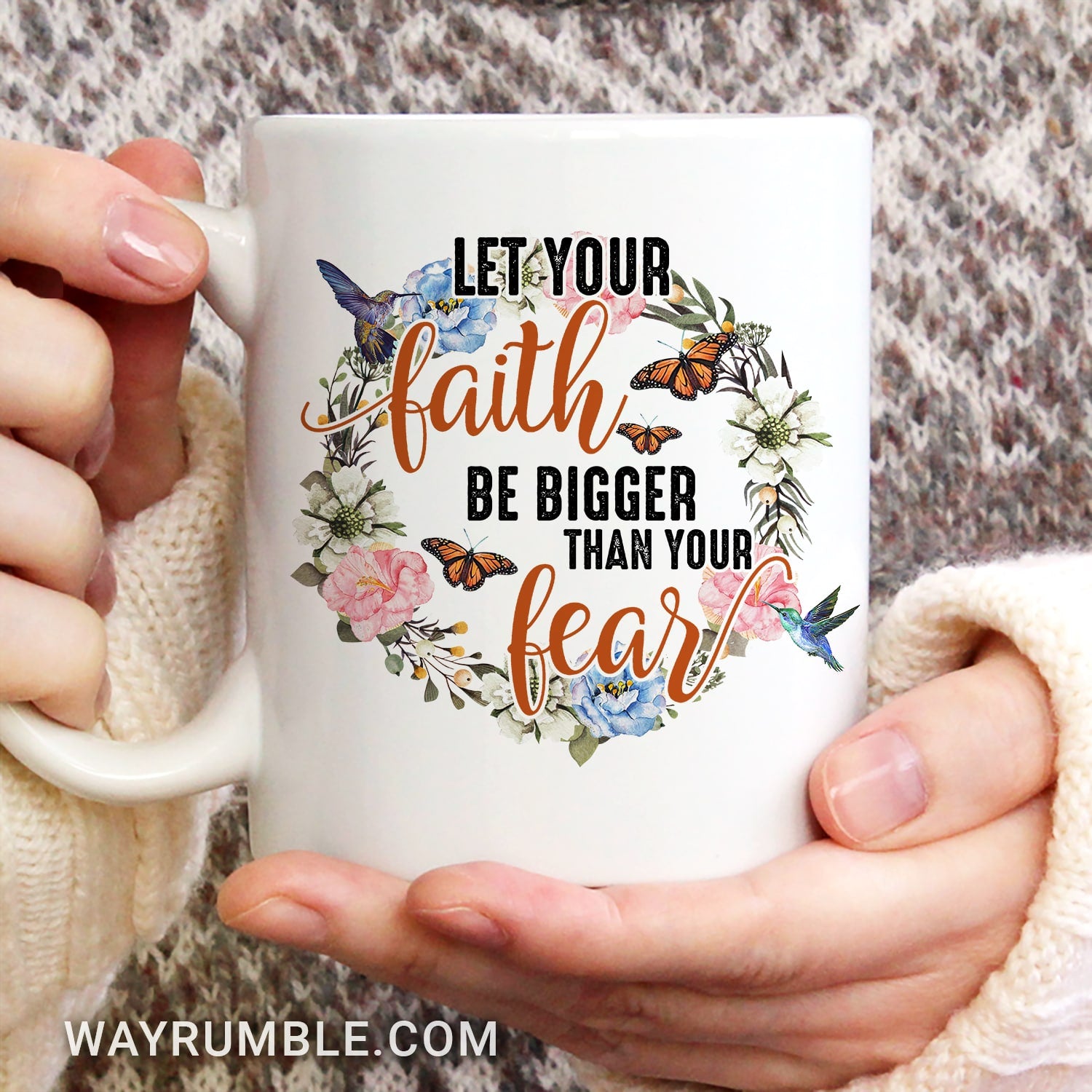 Jesus, Hummingbird, Butterfly - Let your faith be bigger than your fear White Mug