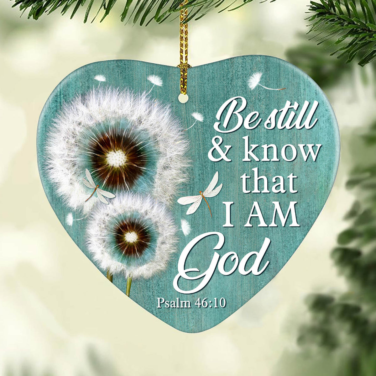 Dandelion, Be still &amp; know that I am god - Jesus Heart Ceramic Ornament