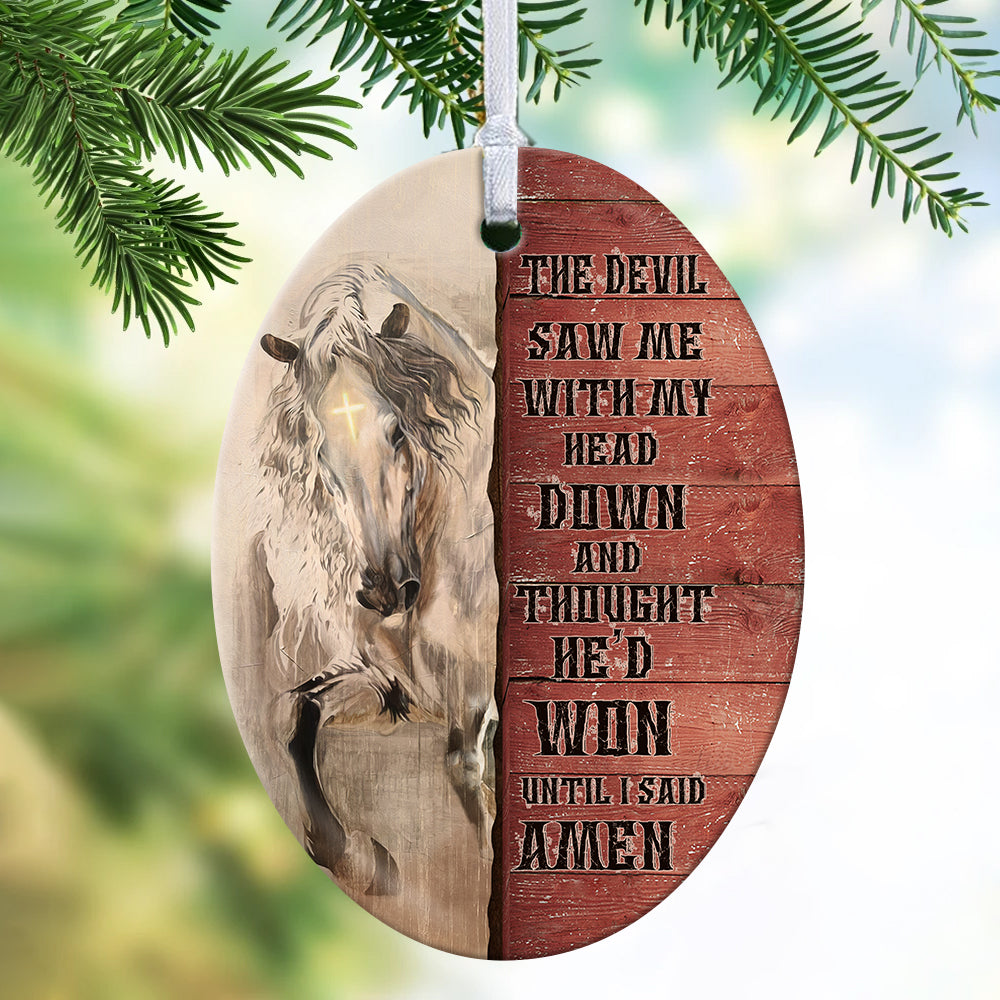Jesus - Horse - The devil thought he&#39;d won until I said Amen - Ceramic Oval Ornament
