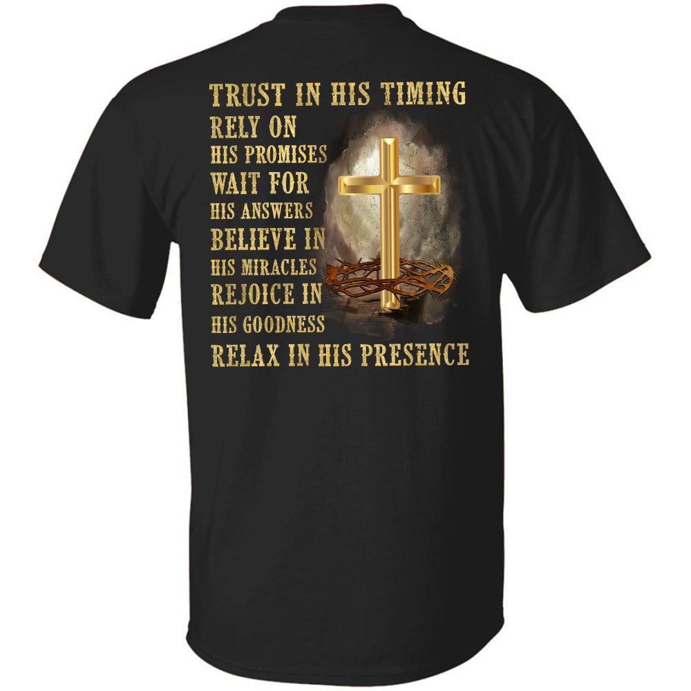 Trust in his timing relax in his presence - Jesus Back-printed Apparel