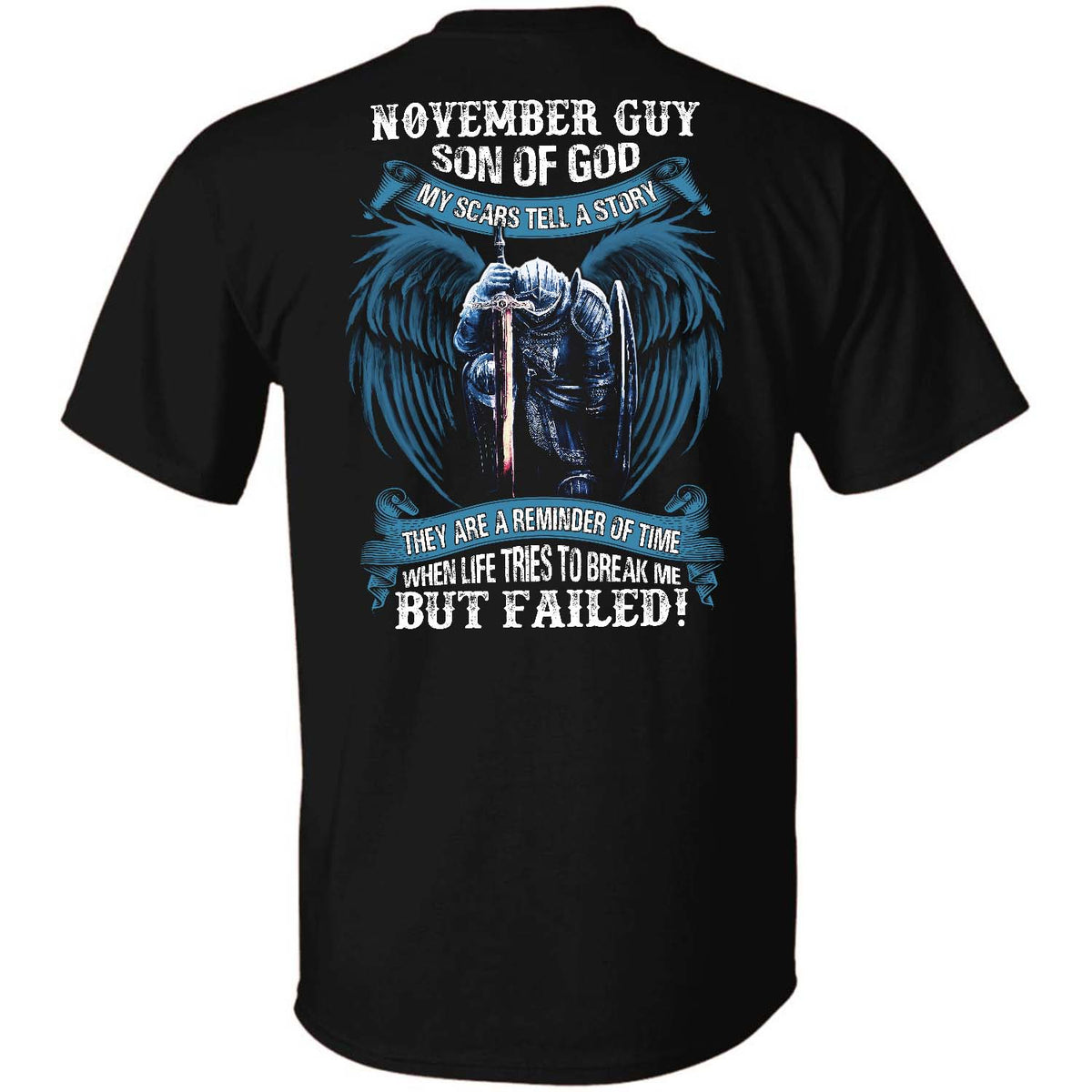 November Guy, Son of God, Knight with angel wings, My scars tell a story - Jesus Back-printed Black Apparel