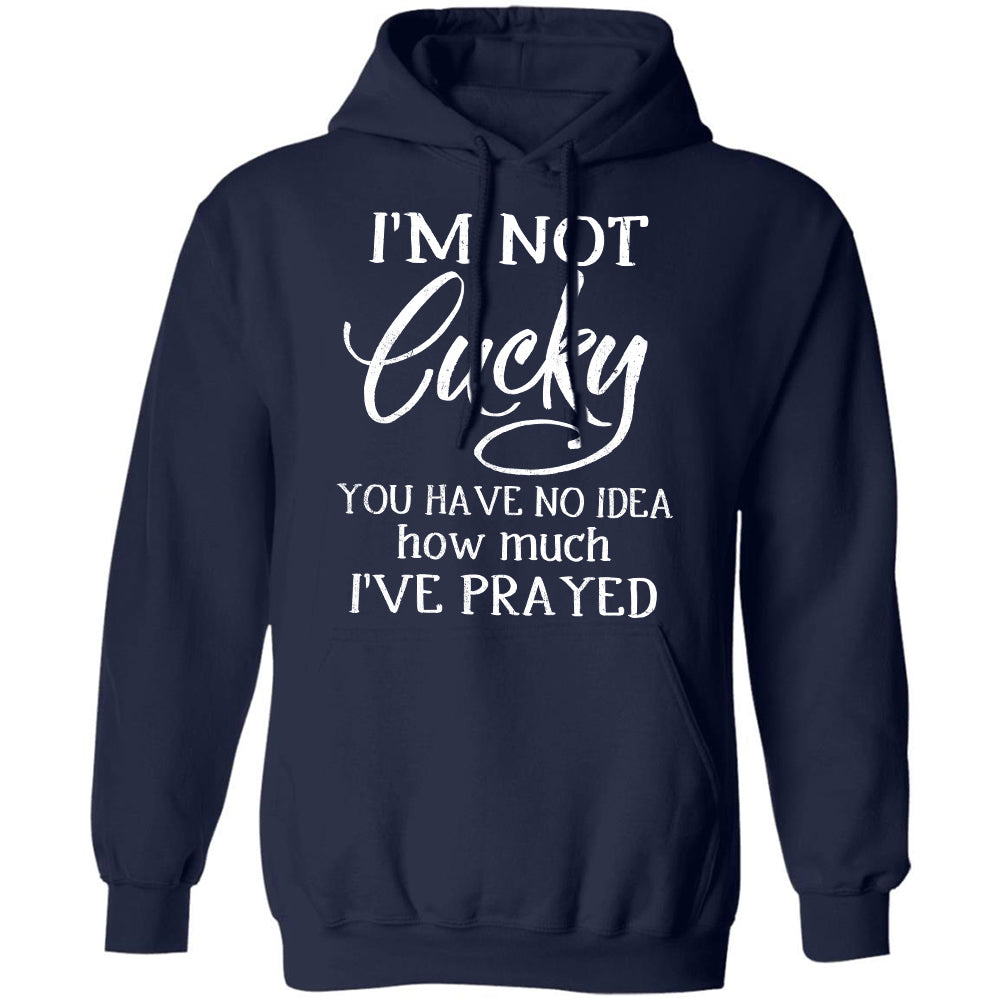 Jesus - I&#39;m not lucky You have no idea how much I&#39;ve prayed - Apparel