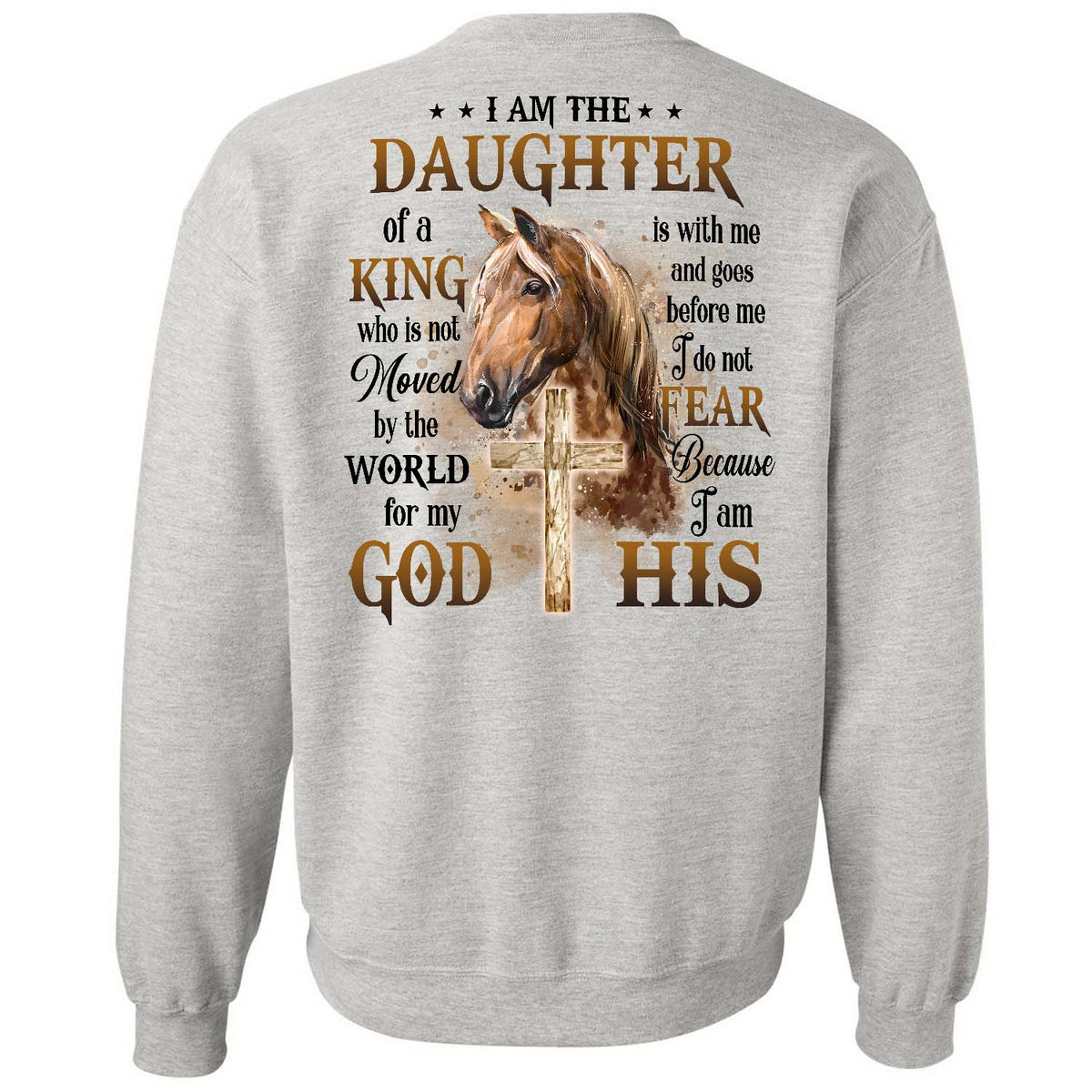 I am the daughter of a King, Brown horse, Wooden cross - Jesus Back- printed White Apparel