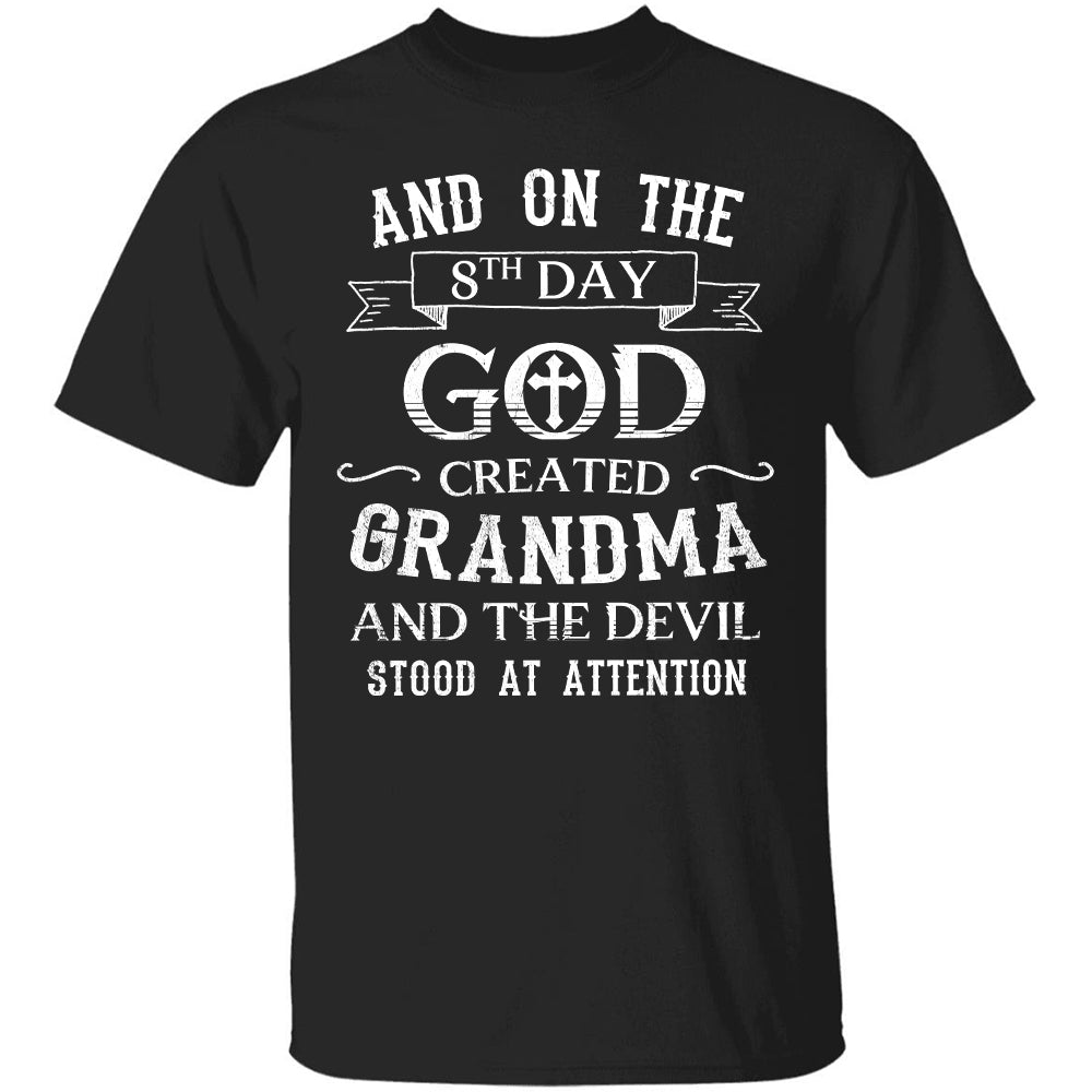 God, Grandmother, Cross - And on the 8th day God create grandma Jesus Apparel