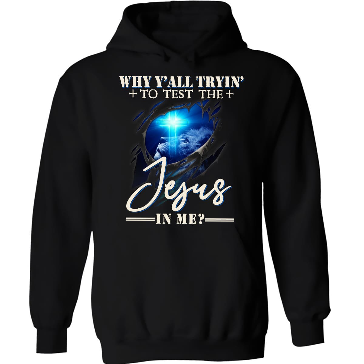 Lion of Judah, Cross light, Guardian spirit, Why y&#39;all trin&#39; to test the Jesus in me - Jesus Black Apparel