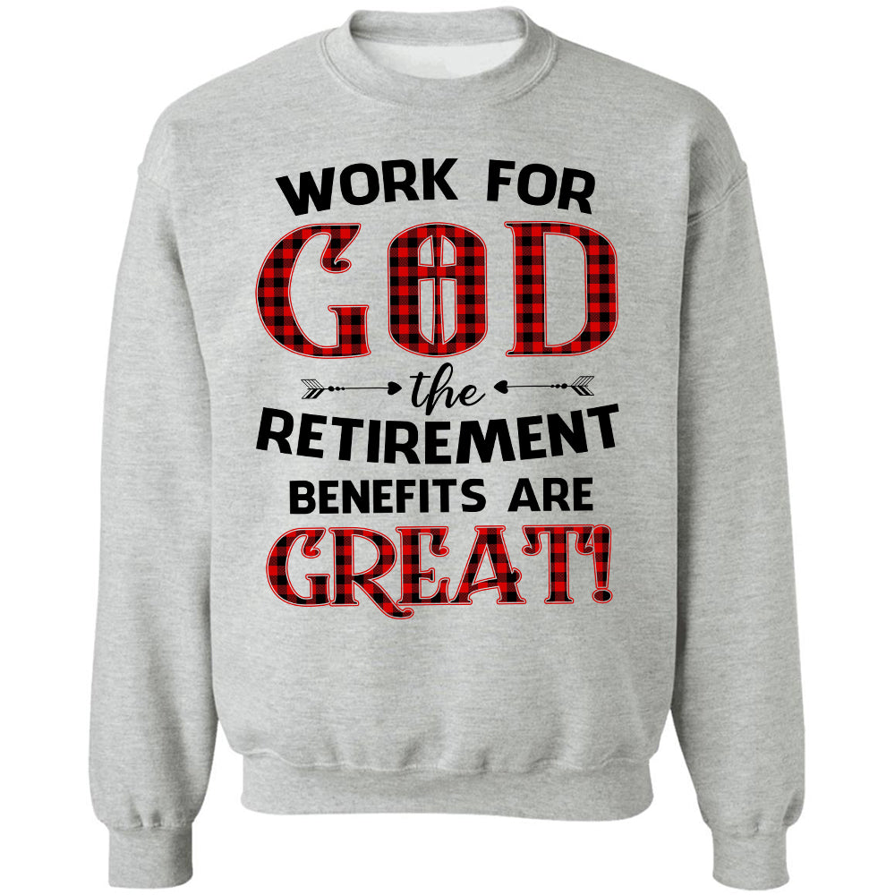 Work for God The retirement benefits are great - Jesus Apparel