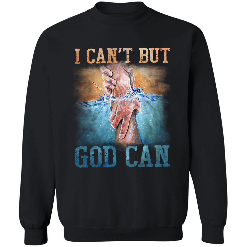 Holding hands, Blue ocean, I can&#39;t but God can - Jesus Apparel