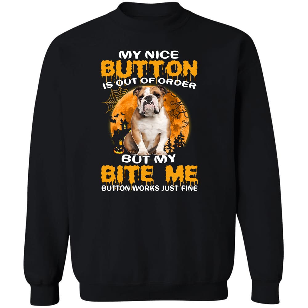 Bull dog - My nice button is out of order - Dog Apparel
