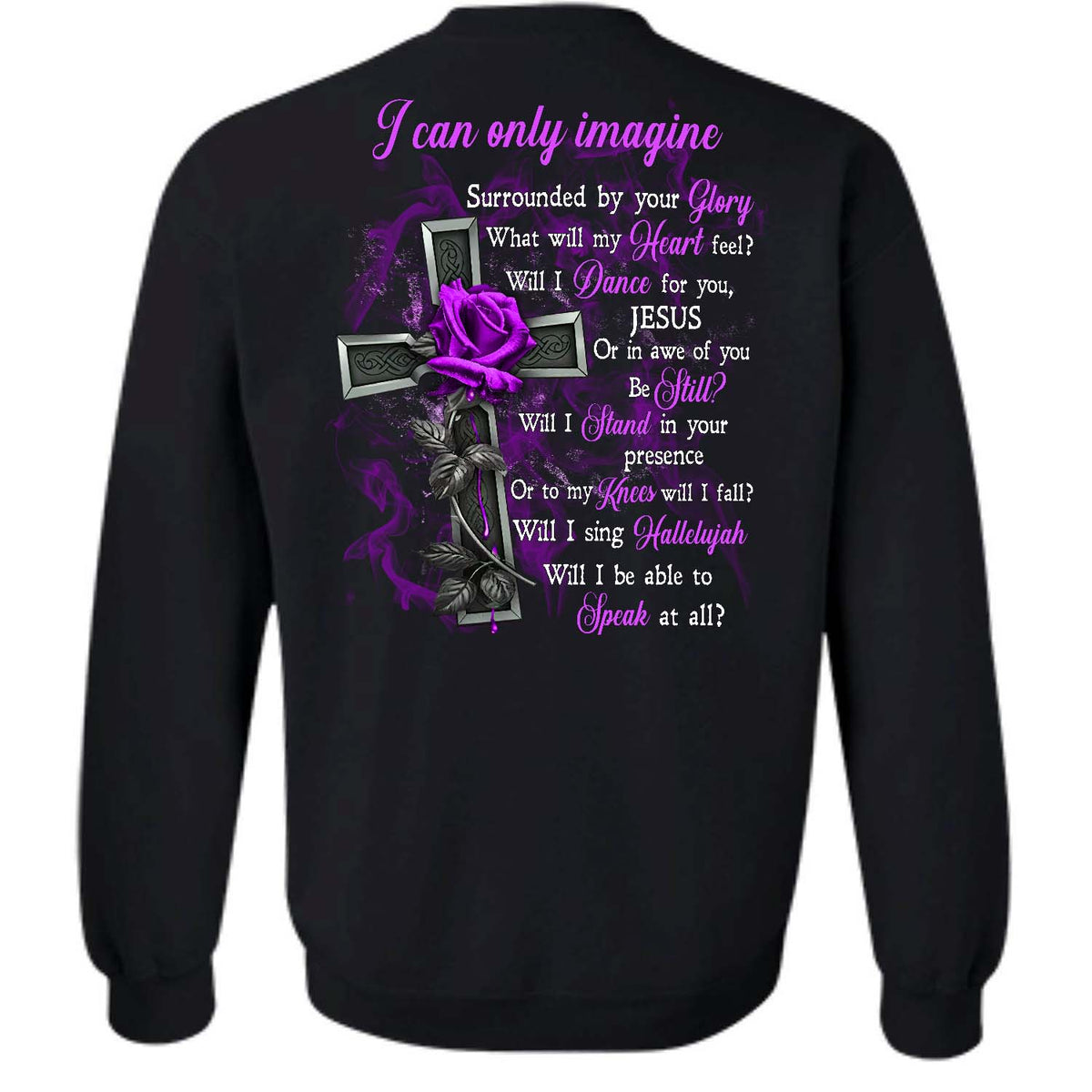 Purple rose, The amazing cross, I can only imagine - Jesus Back-printed Black Apparel