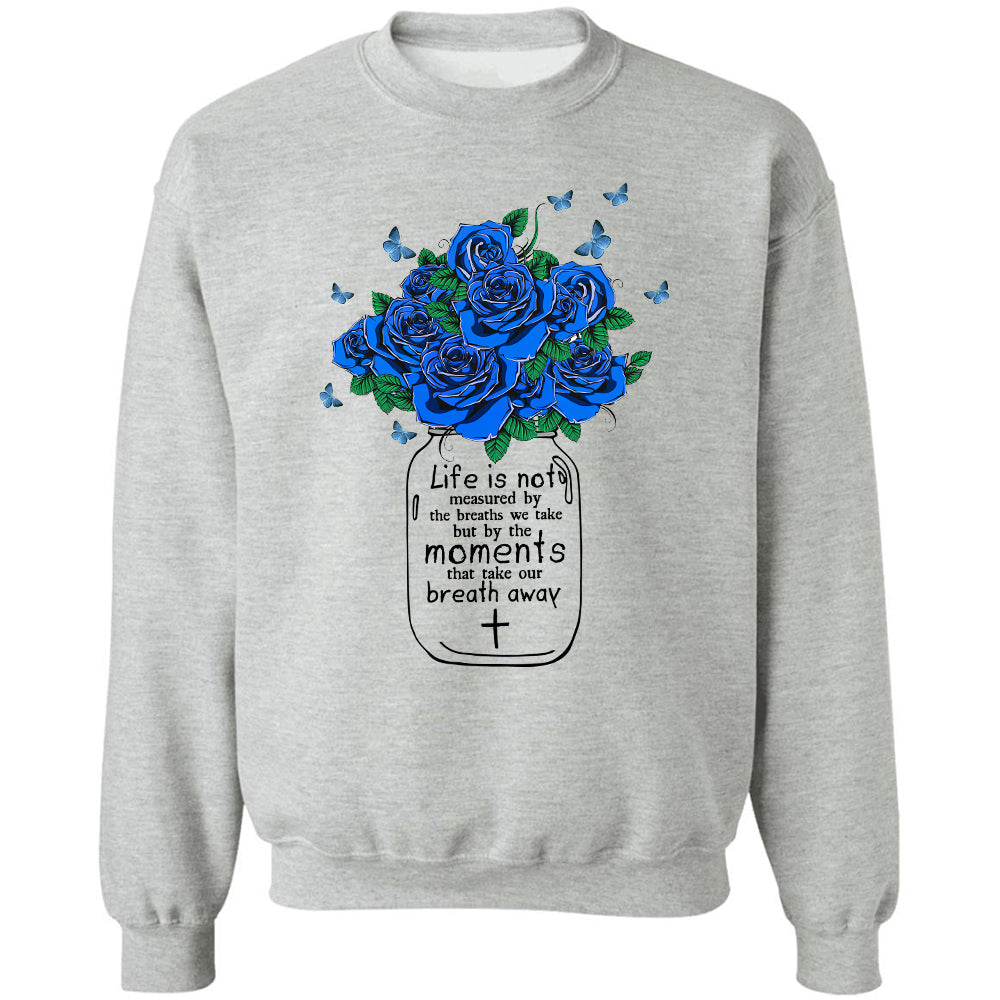 Blue flower, blue butterfly, Life isn&#39;t measured by the breaths we take - Jesus Apparel