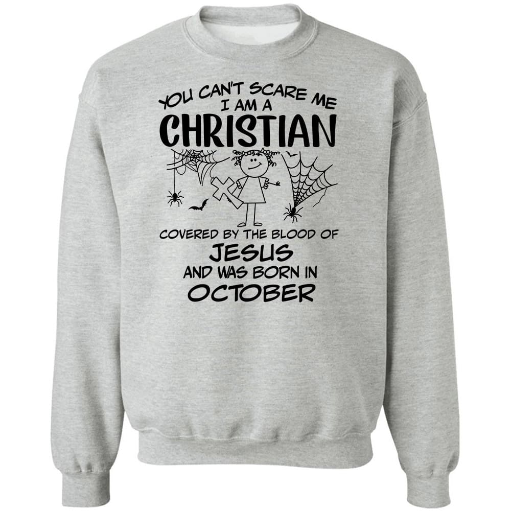 Jesus - October Girl - You can't scare me, I'm an Christian - Apparel