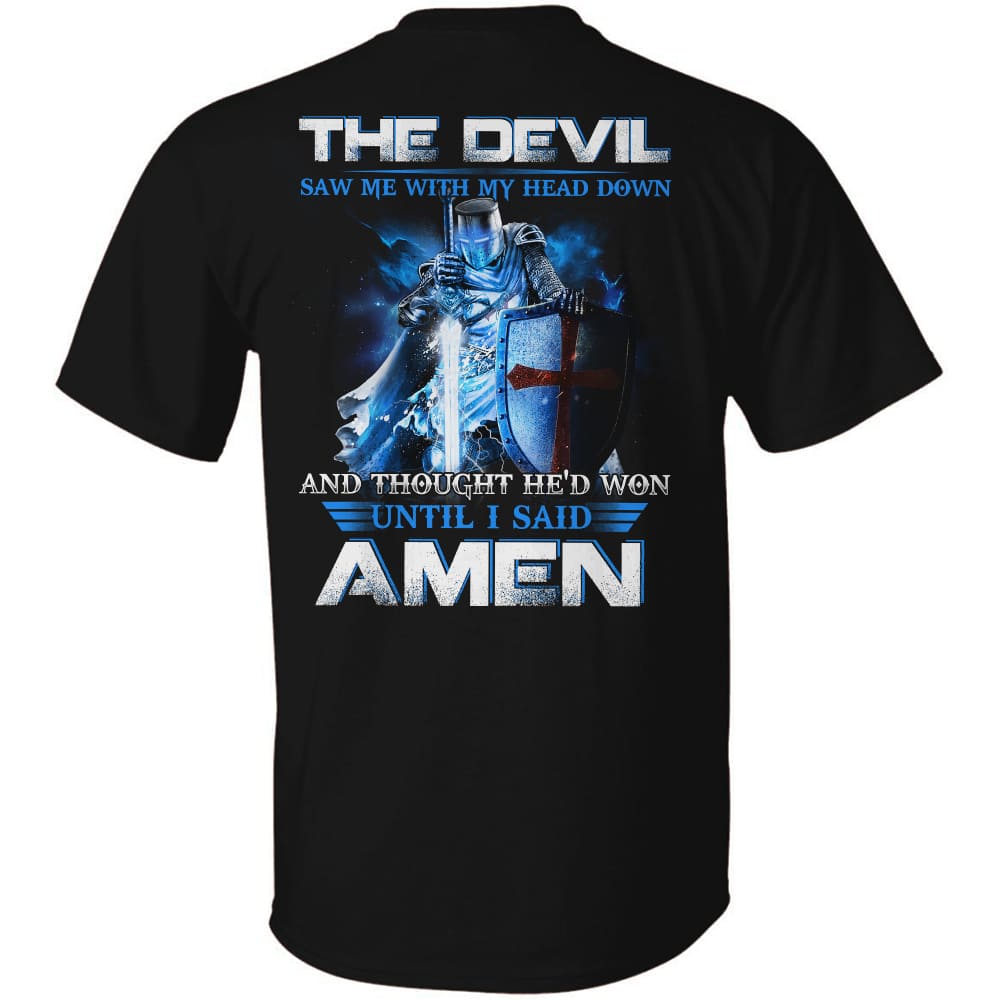 Blue flame, Knight of God, Until I said Amen - Jesus Back-printed Black Apparel